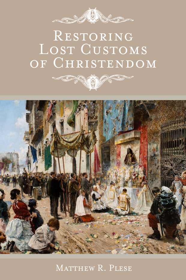 Restoring Lost Customs of Christendom